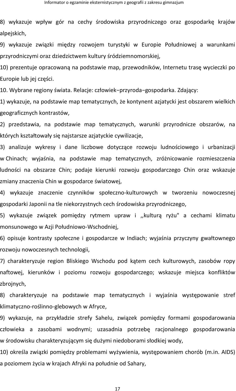 Relacje: człowiek przyroda gospodarka.