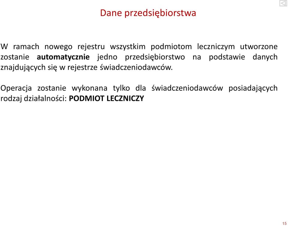 znajdujących się w rejestrze świadczeniodawców.