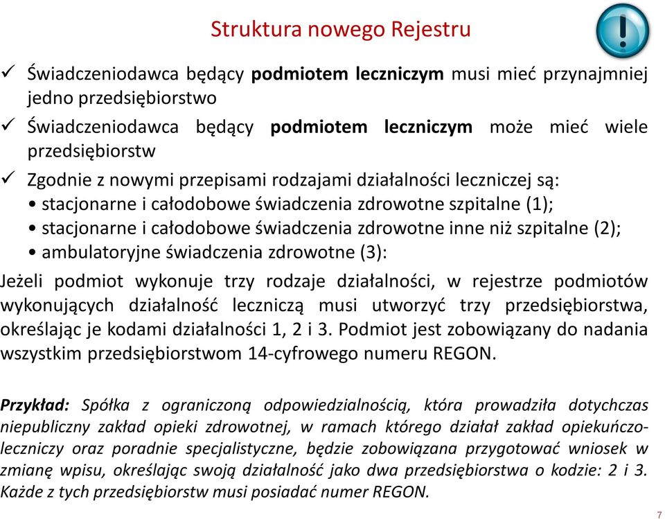 ambulatoryjne świadczenia zdrowotne (3): Jeżeli podmiot wykonuje trzy rodzaje działalności, w rejestrze podmiotów wykonujących działalność leczniczą musi utworzyć trzy przedsiębiorstwa, określając je