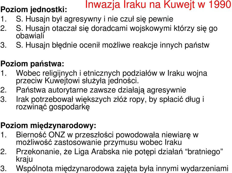 Irak potrzebował większych złóż ropy, by spłacić dług i rozwinąć gospodarkę Poziom międzynarodowy: 1.