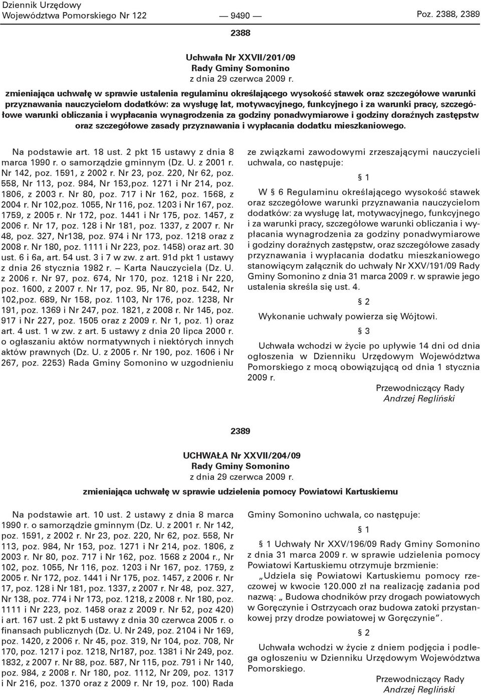 pracy, szczegółowe warunki obliczania i wypłacania wynagrodzenia za godziny ponadwymiarowe i godziny doraźnych zastępstw oraz szczegółowe zasady przyznawania i wypłacania dodatku mieszkaniowego.