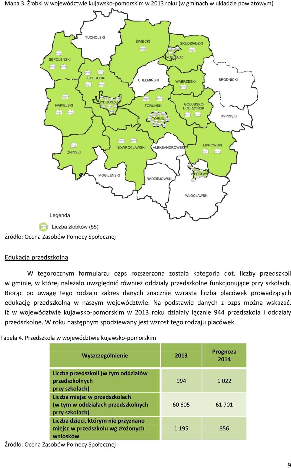 Biorąc po uwagę tego rodzaju zakres danych znacznie wzrasta liczba placówek prowadzących edukację przedszkolną w naszym województwie.