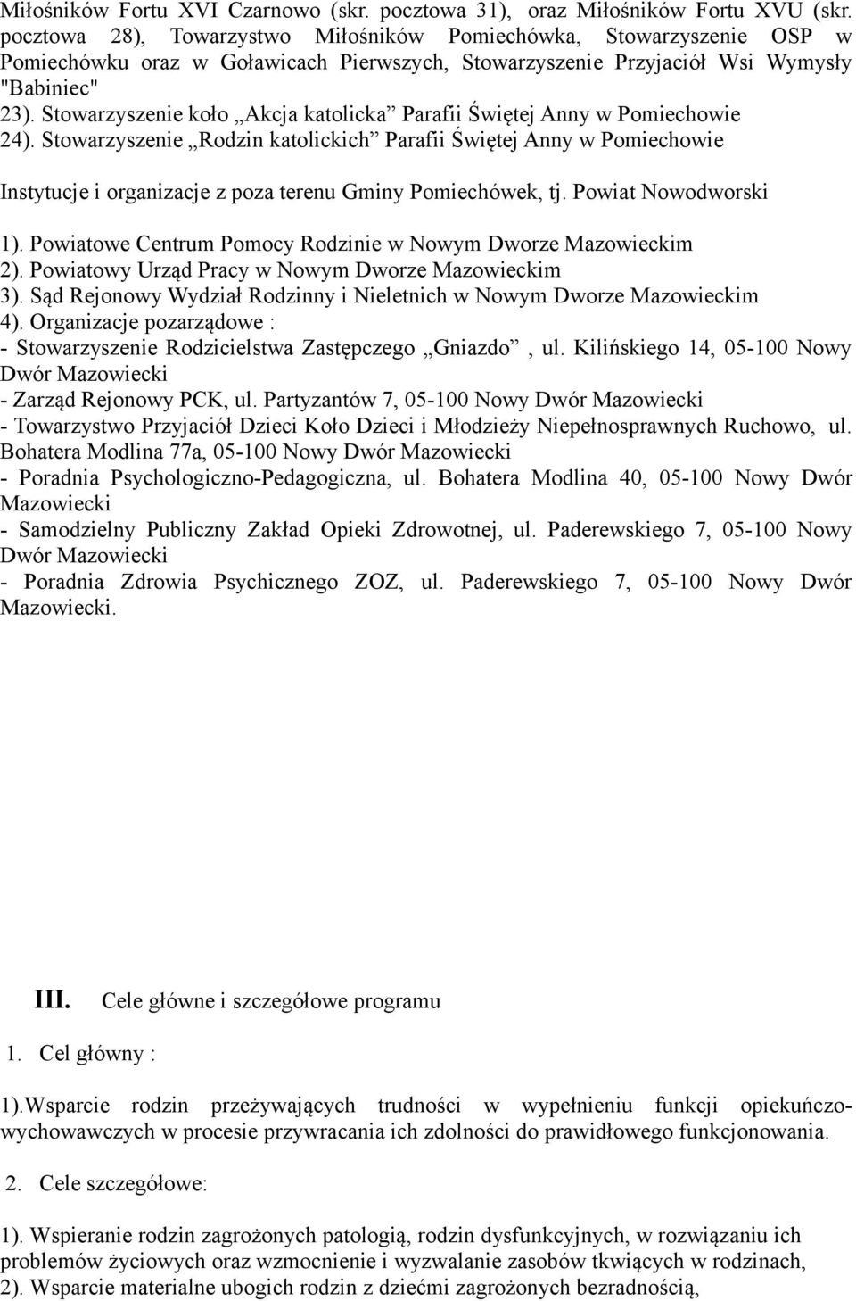 Stowarzyszenie koło Akcja katolicka Parafii Świętej Anny w Pomiechowie 24).