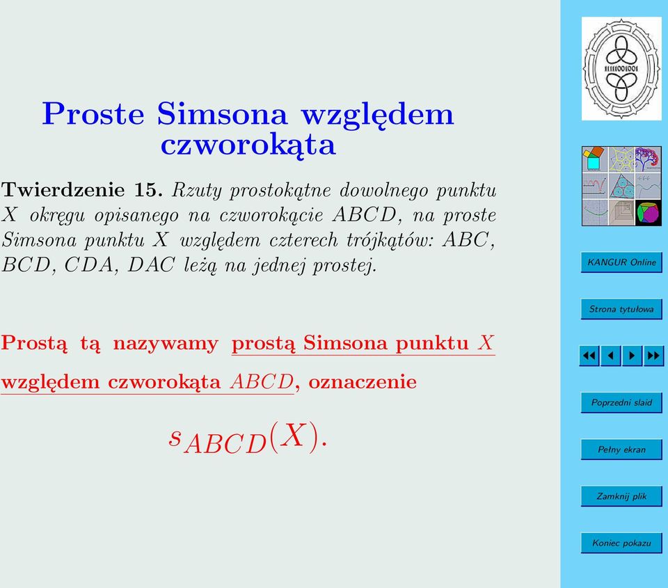 proste Simsona punktu X względem czterech trójkątów: ABC, BCD, CDA, DAC leżą