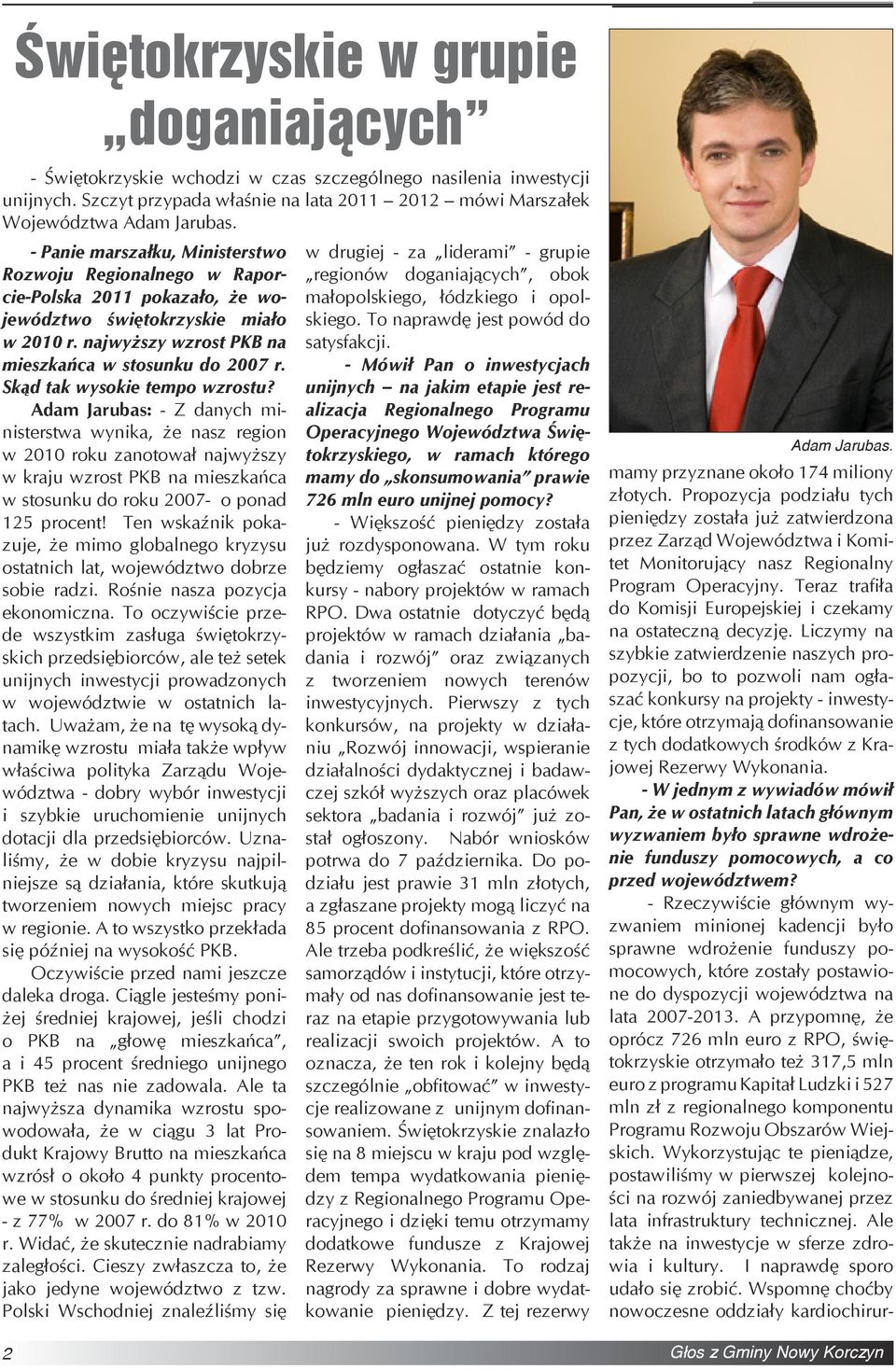 Adam Jarubas: - Z danych ministerstwa wynika, że nasz region w 2010 roku zanotował najwyższy w kraju wzrost PKB na mieszkańca w stosunku do roku 2007- o ponad 125 procent!