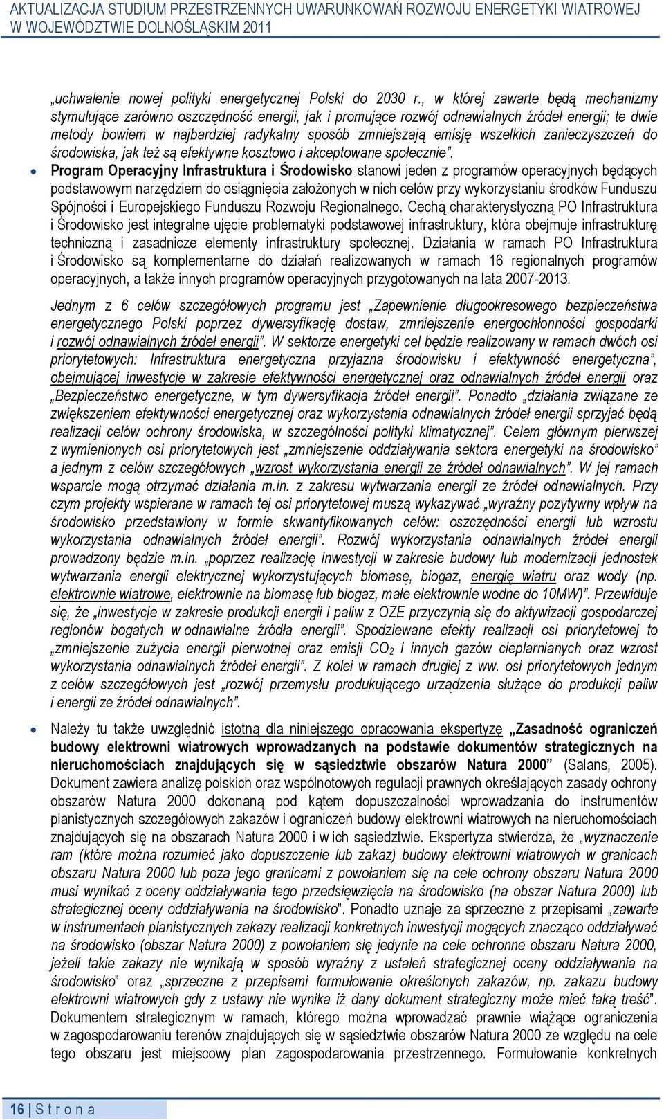 wszelkich zanieczyszczeń do środowiska, jak też są efektywne kosztowo i akceptowane społecznie.