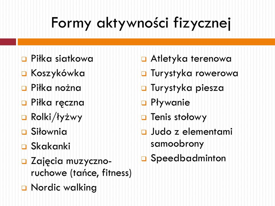 fitness) Nordic walking Atletyka terenowa Turystyka rowerowa Turystyka