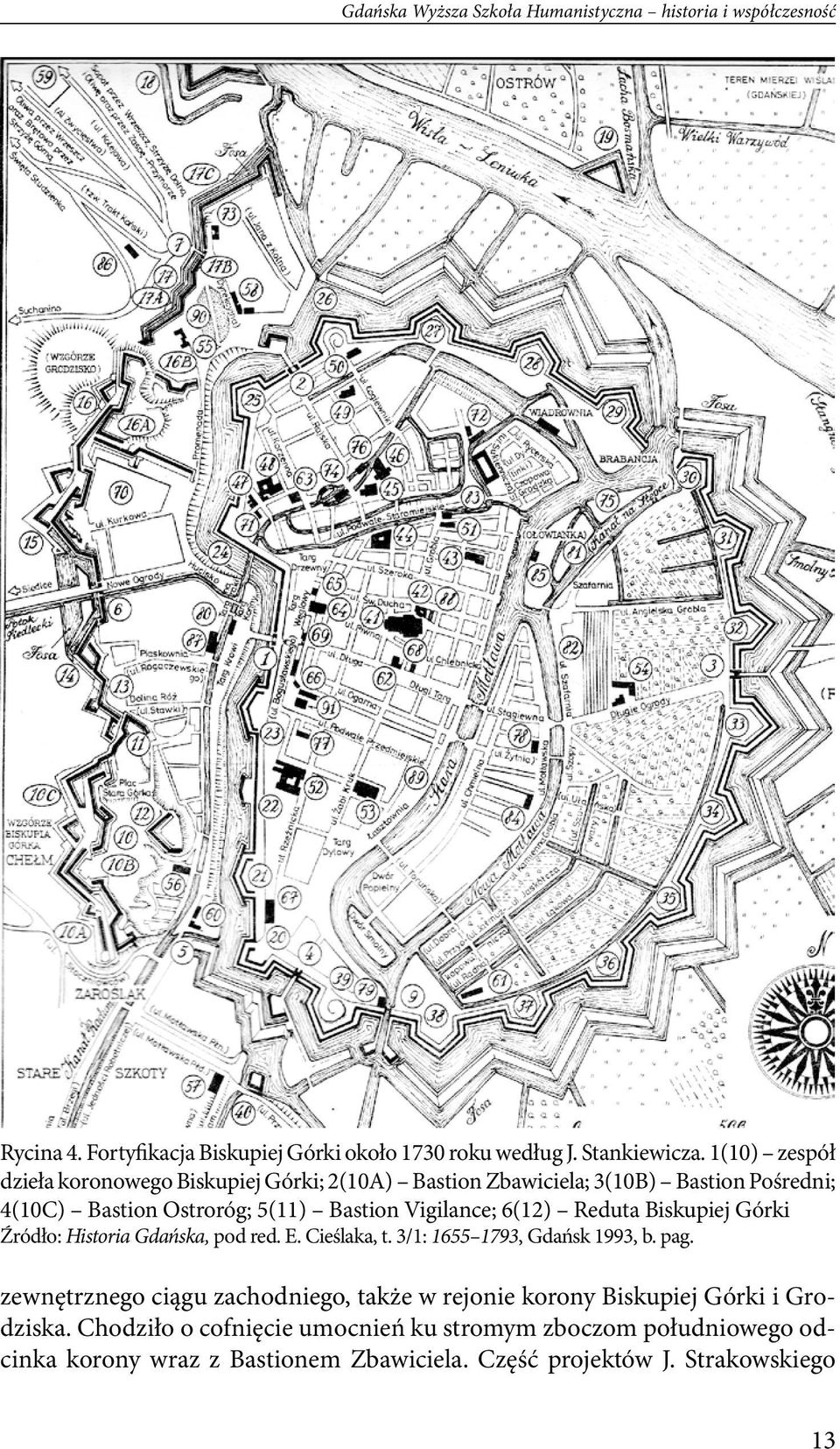 Reduta Biskupiej Górki Źródło: Historia Gdańska, pod red. E. Cieślaka, t. 3/1: 1655 1793, Gdańsk 1993, b. pag.