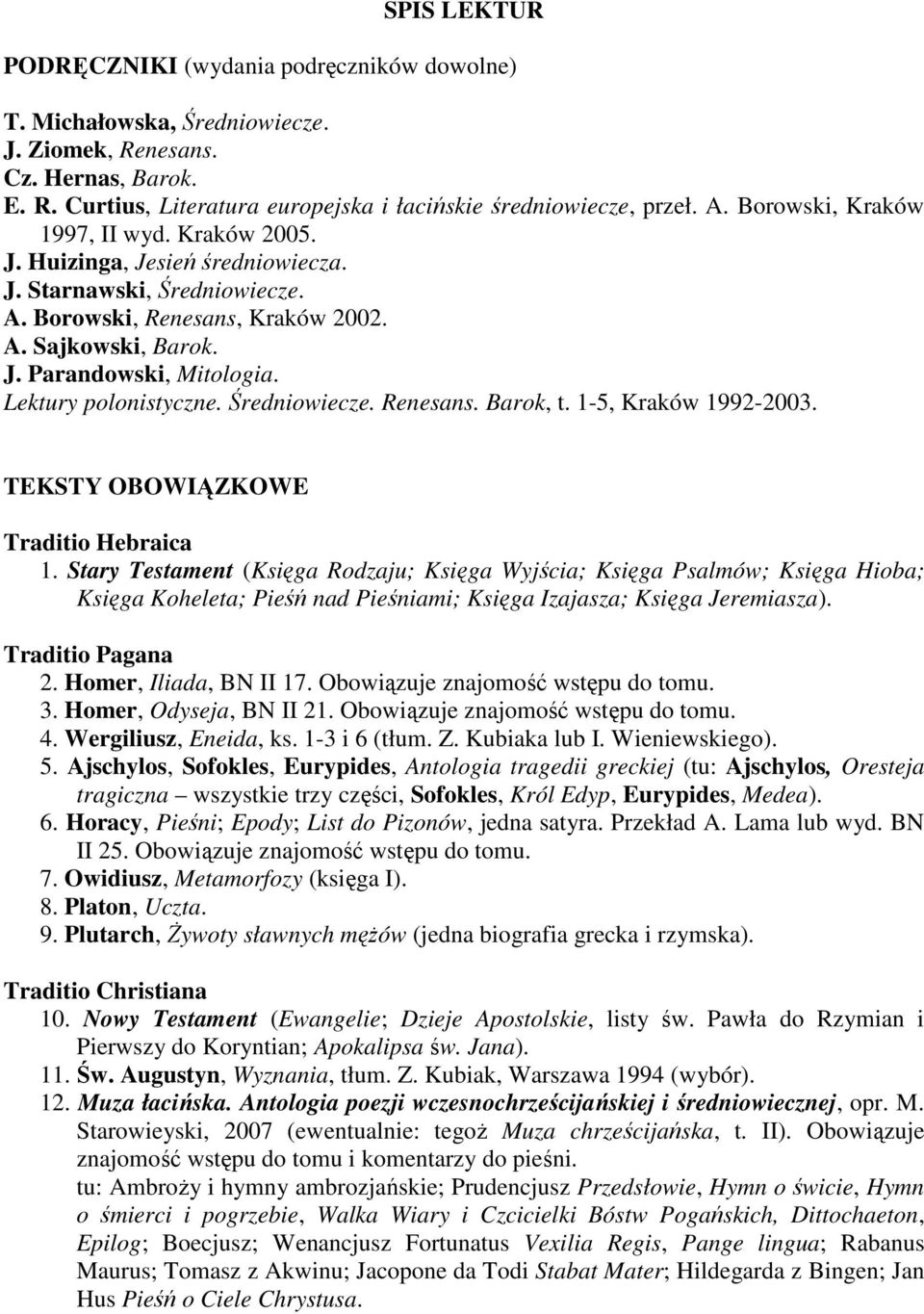 Lektury polonistyczne. Średniowiecze. Renesans. Barok, t. 1-5, Kraków 1992-2003. TEKSTY OBOWIĄZKOWE Traditio Hebraica 1.