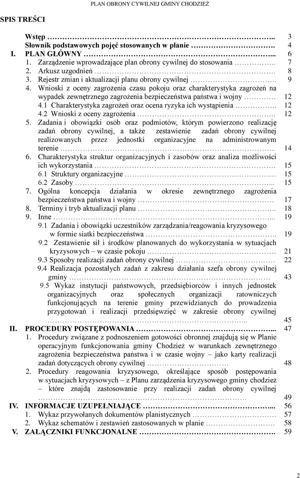 1 Charakterystyka zagrożeń oraz ocena ryzyka ich wystąpienia.. 12 4.2 Wnioski z oceny zagrożenia.. 12 5.