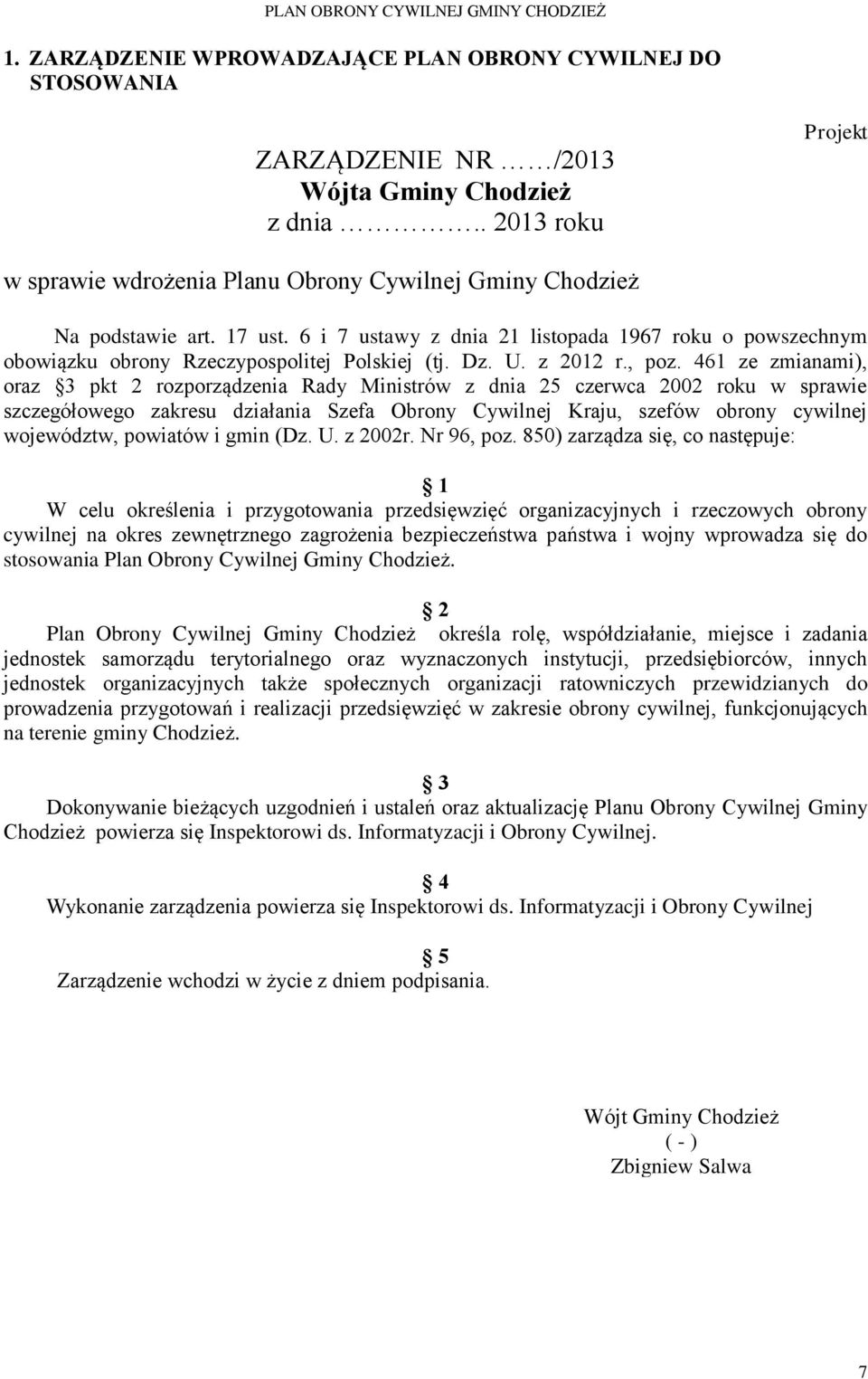 6 i 7 ustawy z dnia 21 listopada 1967 roku o powszechnym obowiązku obrony Rzeczypospolitej Polskiej (tj. Dz. U. z 2012 r., poz.