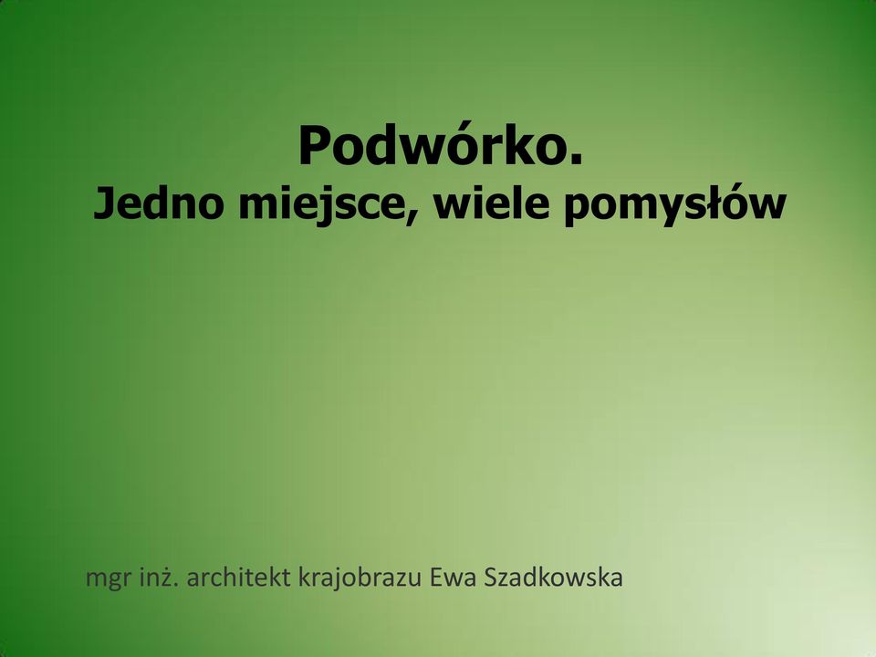 pomysłów mgr inż.