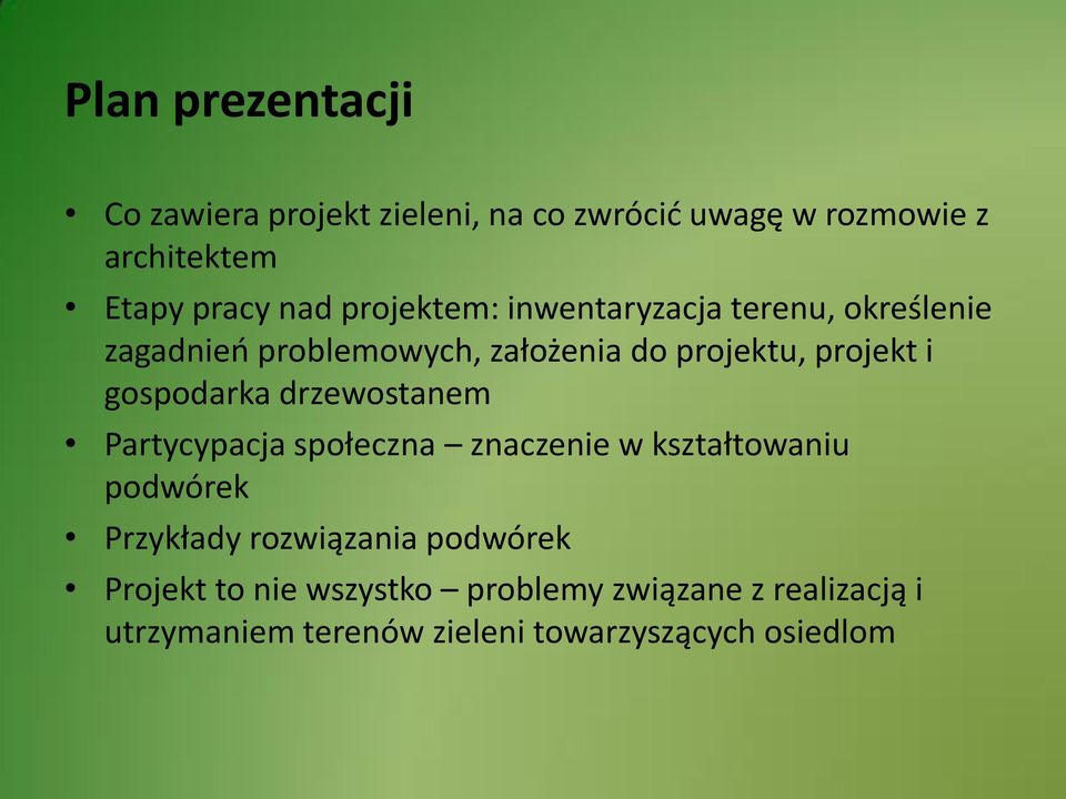 gospodarka drzewostanem Partycypacja społeczna znaczenie w kształtowaniu podwórek Przykłady rozwiązania