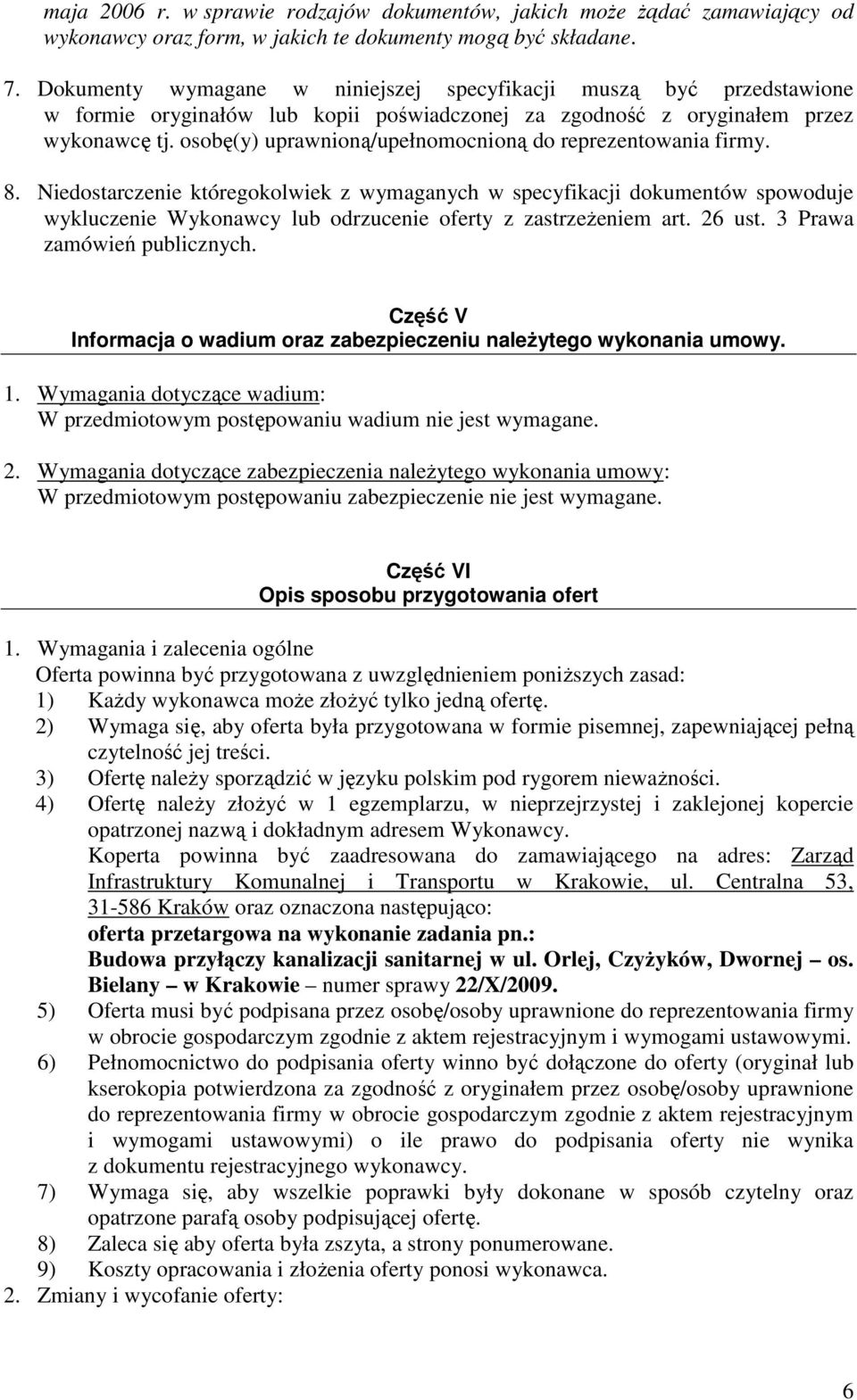 osobę(y) uprawnioną/upełnomocnioną do reprezentowania firmy. 8.