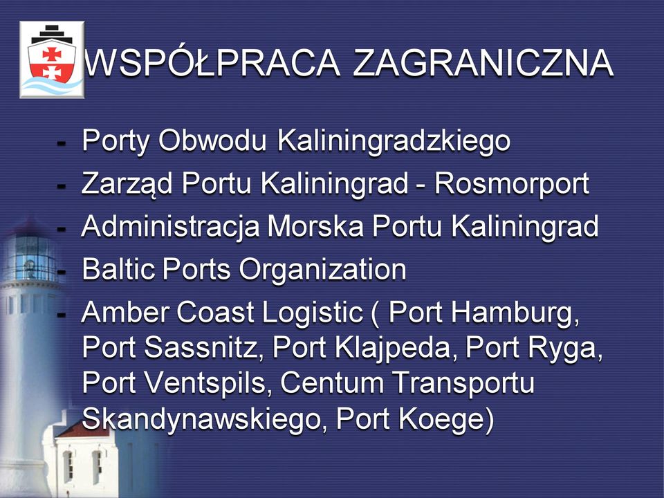 Ports Organization - Amber Coast Logistic ( Port Hamburg, Port Sassnitz,