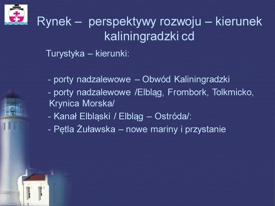 nadzalewowe /Elbląg, Frombork, Tolkmicko, Krynica Morska/ -