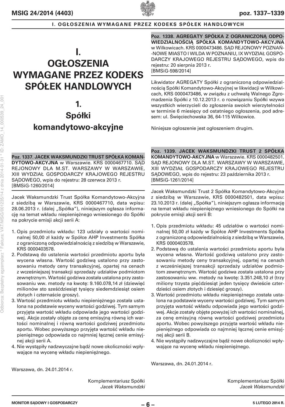 [BMSiG-1260/2014] Jacek Waksmundzki Trust Spółka Komandytowo-Akcyjna z siedzibą w Warszawie, KRS 0000467710, data wpisu: 28.06.2013 r.