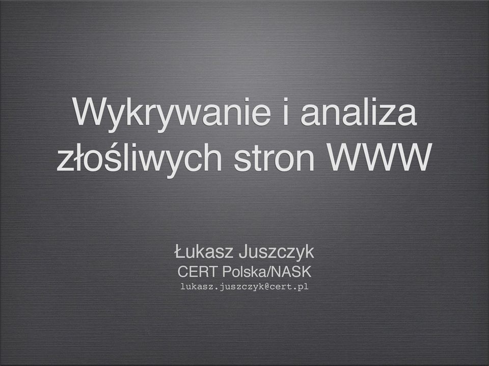 Łukasz Juszczyk CERT