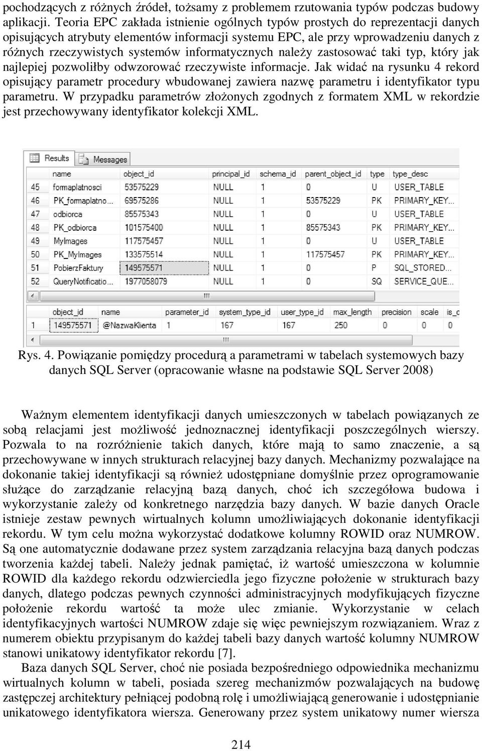 informatycznych naleŝy zastosować taki typ, który jak najlepiej pozwoliłby odwzorować rzeczywiste informacje.