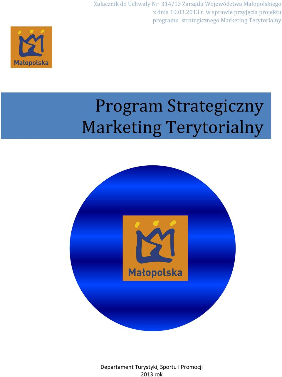 w sprawie przyjęcia projektu programu strategicznego Marketing