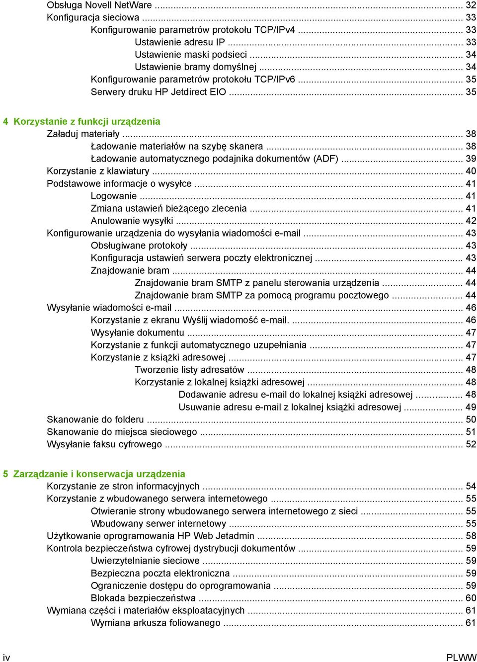 .. 38 Ładowanie automatycznego podajnika dokumentów (ADF)... 39 Korzystanie z klawiatury... 40 Podstawowe informacje o wysyłce... 41 Logowanie... 41 Zmiana ustawień bieżącego zlecenia.