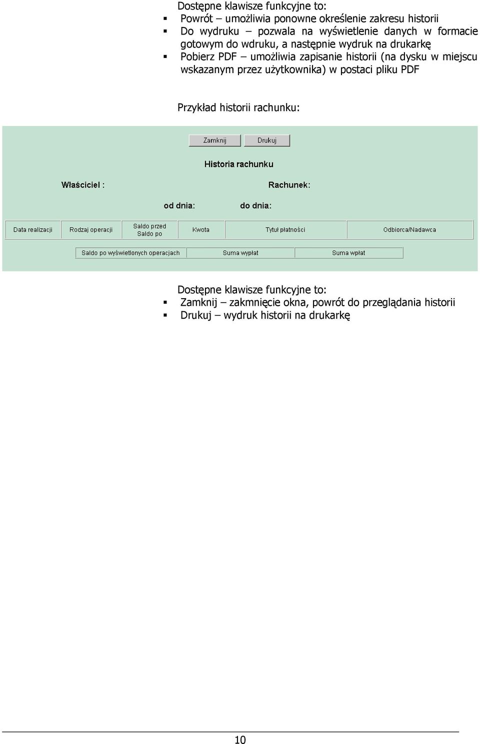 historii (na dysku w miejscu wskazanym przez użytkownika) w postaci pliku PDF Przykład historii rachunku: