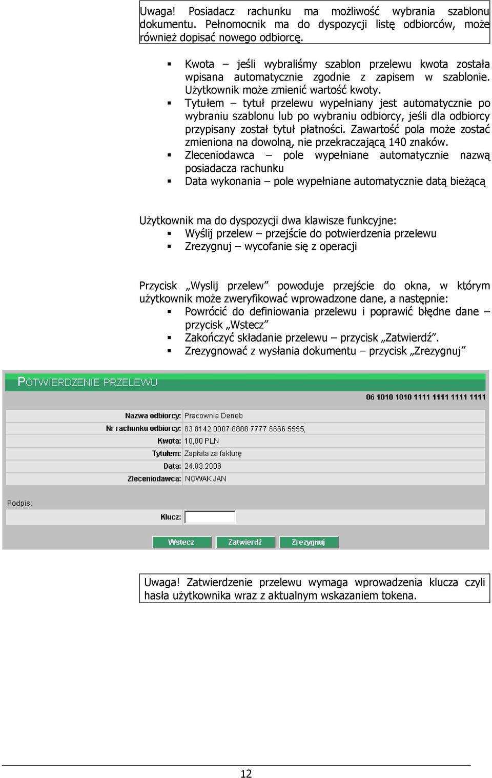 Tytułem tytuł przelewu wypełniany jest automatycznie po wybraniu szablonu lub po wybraniu odbiorcy, jeśli dla odbiorcy przypisany został tytuł płatności.