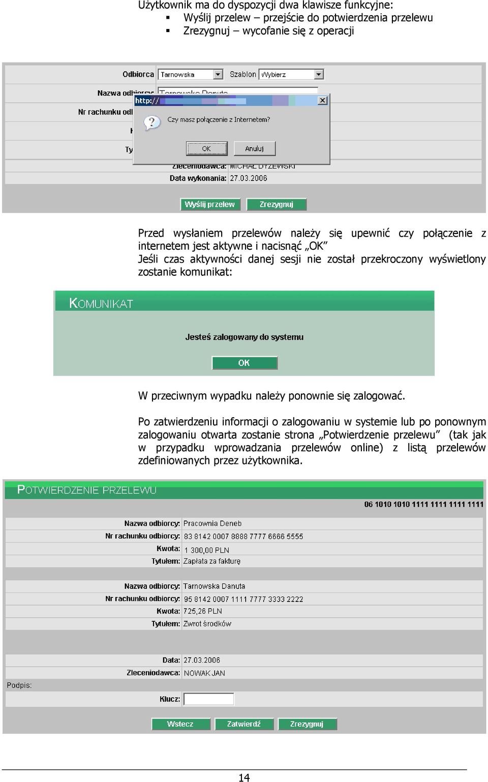 zostanie komunikat: W przeciwnym wypadku należy ponownie się zalogować.