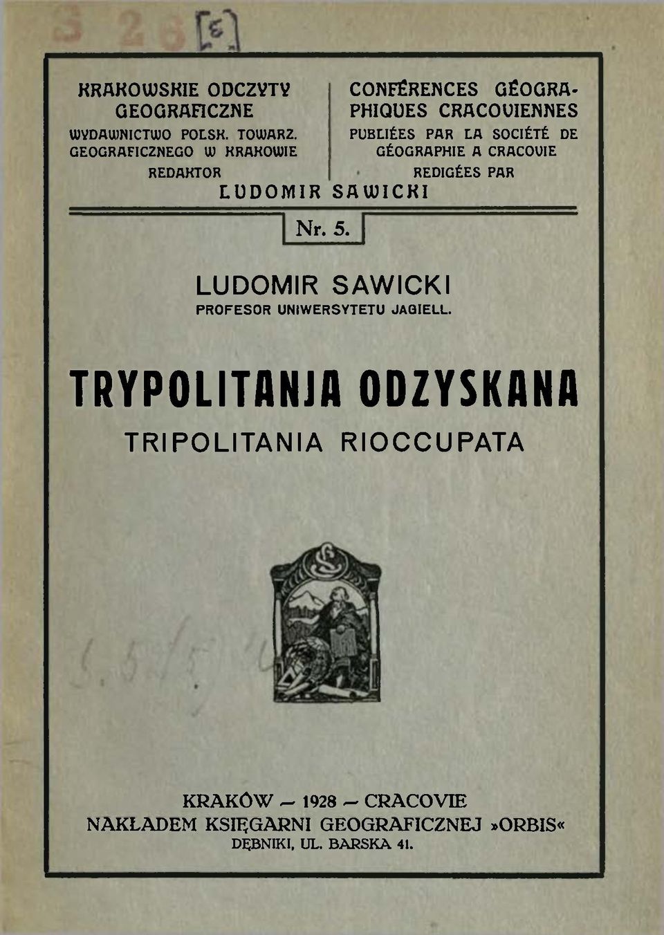 SOCIÉTÉ DE GÉOGRAPHIE A CRACOUIE REDIGÉES PAR SAWICKI Nr. 5.