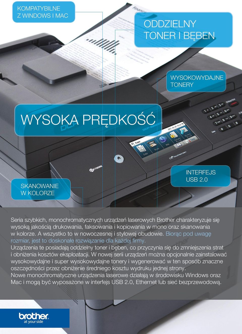 A wszystko to w nowoczesnej i stylowej obudowie. Biorąc pod uwagę rozmiar, jest to doskonałe rozwiązanie dla każdej firmy.