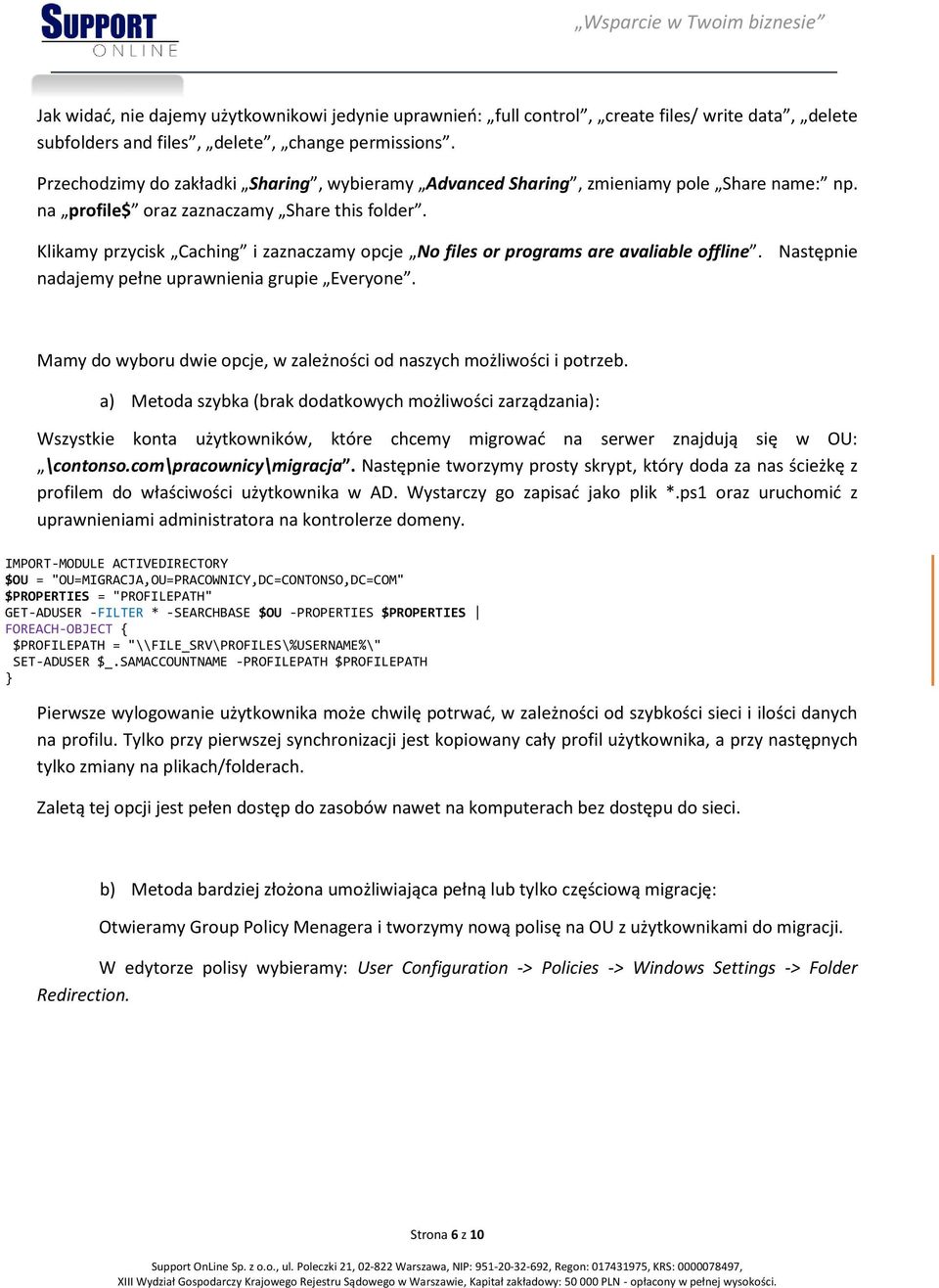 Klikamy przycisk Caching i zaznaczamy opcje No files or programs are avaliable offline. Następnie nadajemy pełne uprawnienia grupie Everyone.