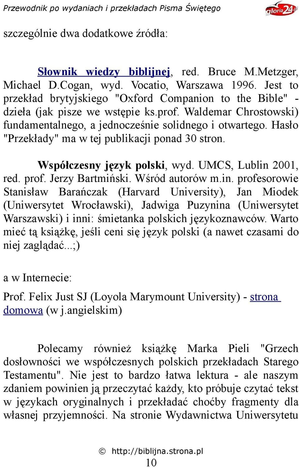 Hasło "Przekłady" ma w tej publikacji ponad 30 stron. Współczesny język polski, wyd. UMCS, Lublin 