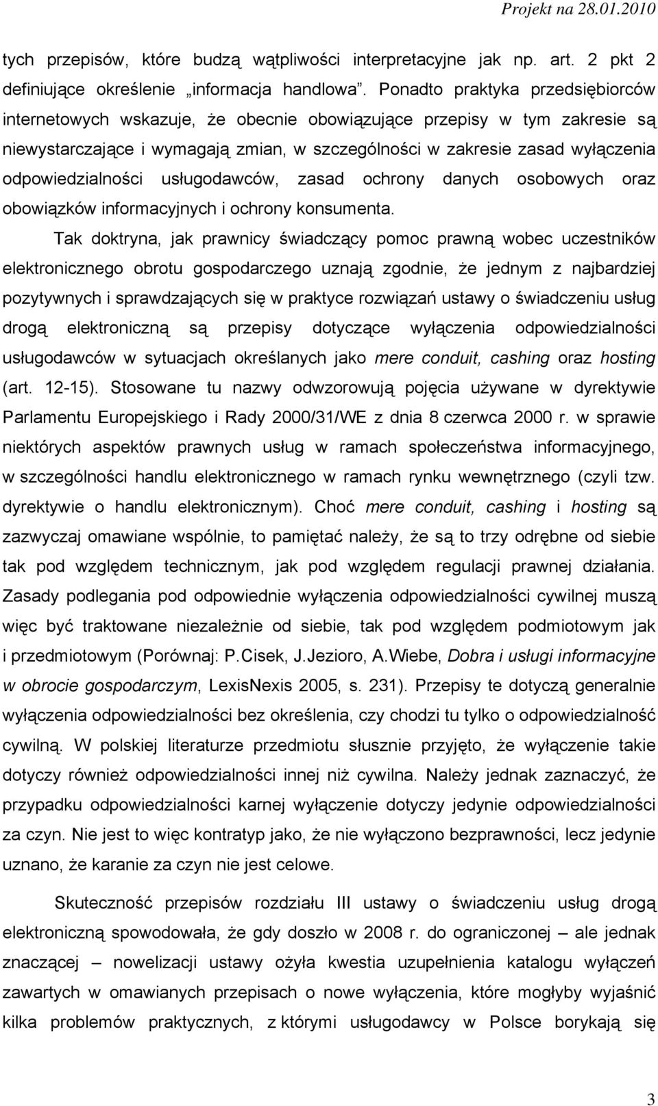 odpowiedzialności usługodawców, zasad ochrony danych osobowych oraz obowiązków informacyjnych i ochrony konsumenta.