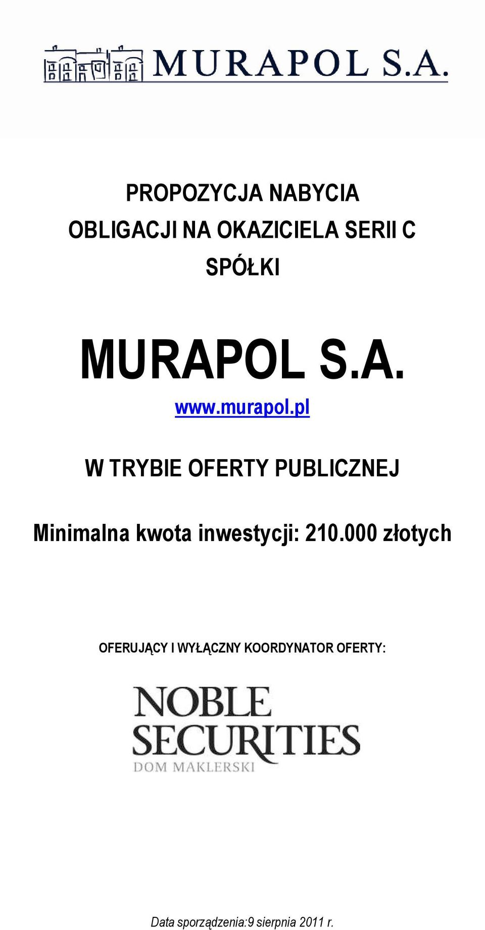 pl W TRYBIE OFERTY PUBLICZNEJ Minimalna kwota inwestycji: