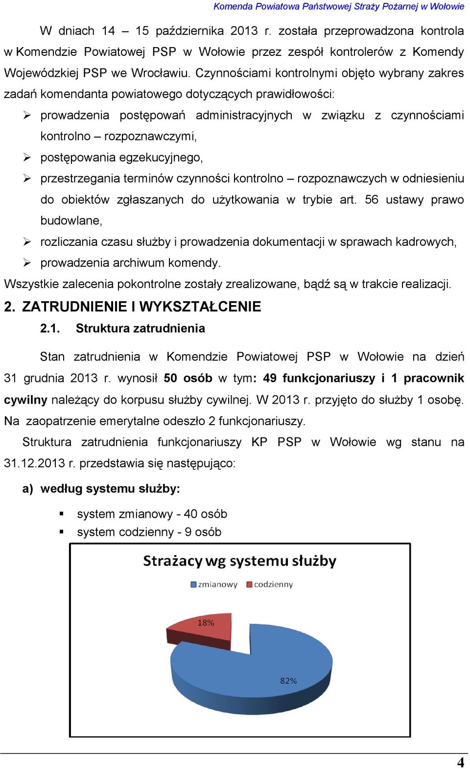 postępowania egzekucyjnego, przestrzegania terminów czynności kontrolno rozpoznawczych w odniesieniu do obiektów zgłaszanych do użytkowania w trybie art.