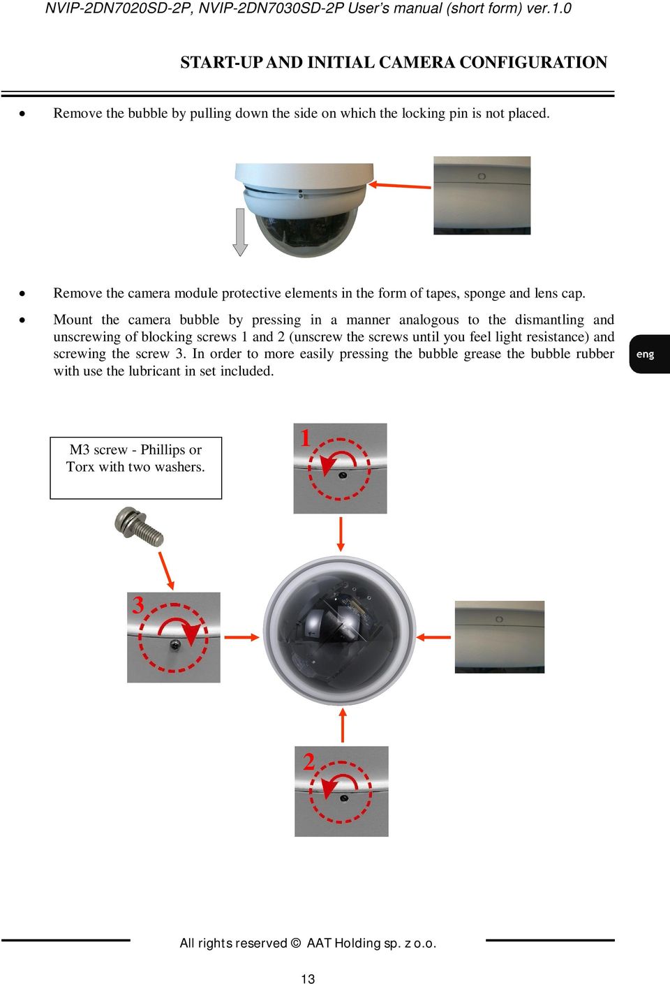 Remove the camera module protective elements in the form of tapes, sponge and lens cap.