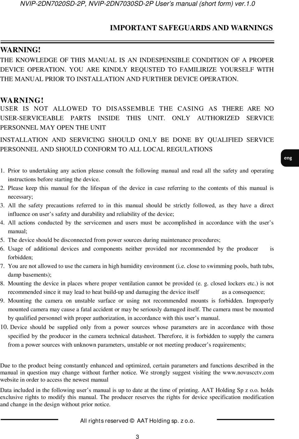 YOU ARE KINDLY REQUSTED TO FAMILIRIZE YOURSELF WITH THE MANUAL PRIOR TO INSTALLATION AND FURTHER DEVICE OPERATION. WARNING!