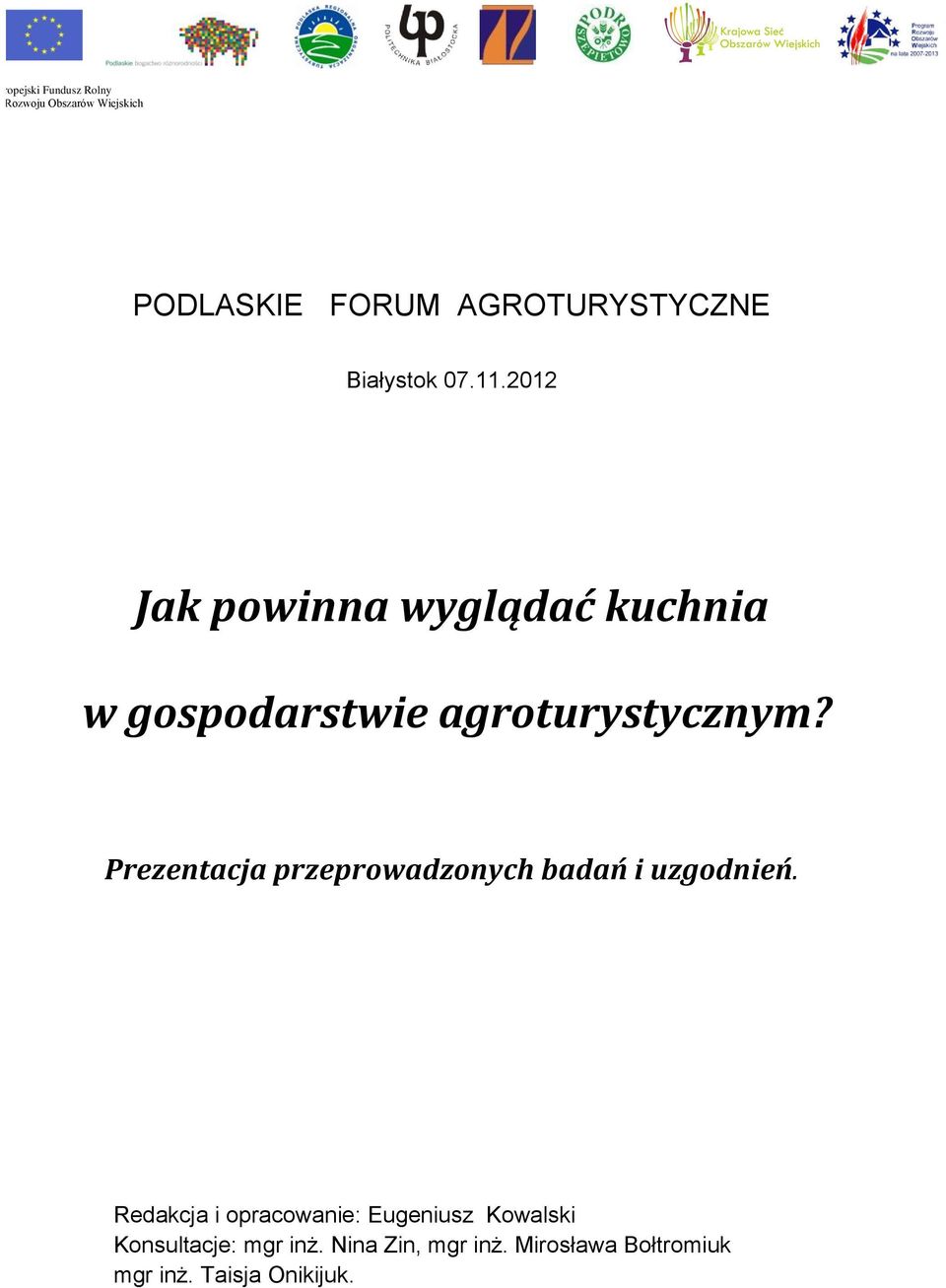 2012 Jak powinna wyglądać kuchnia w gospodarstwie agroturystycznym?