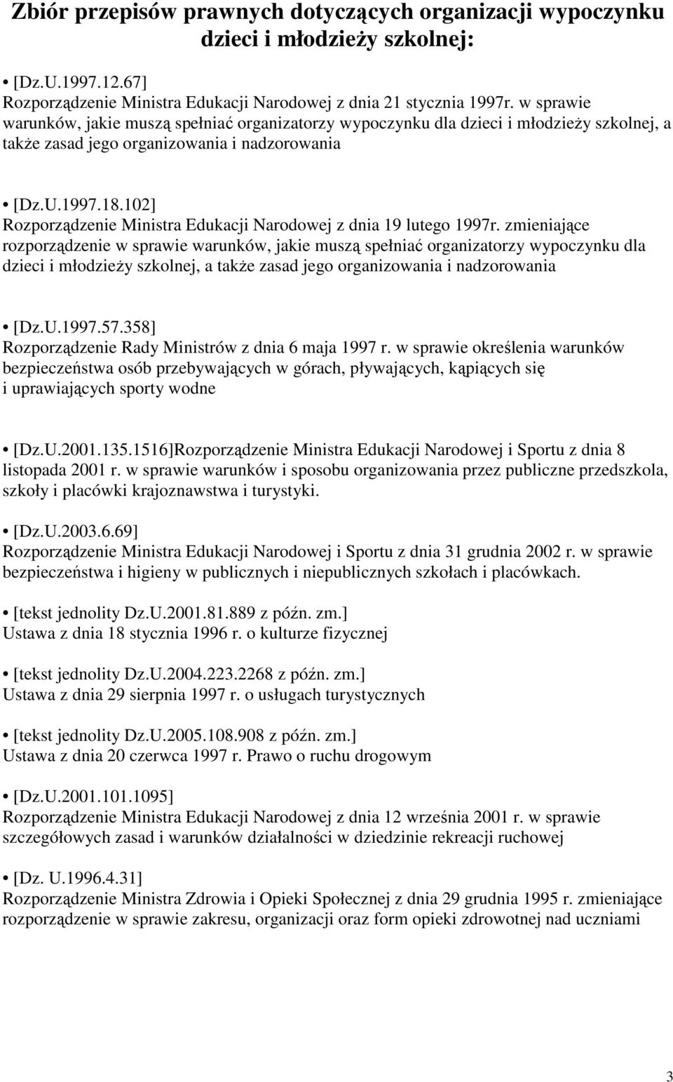 102] Rozporządzenie Ministra Edukacji Narodowej z dnia 19 lutego 1997r.