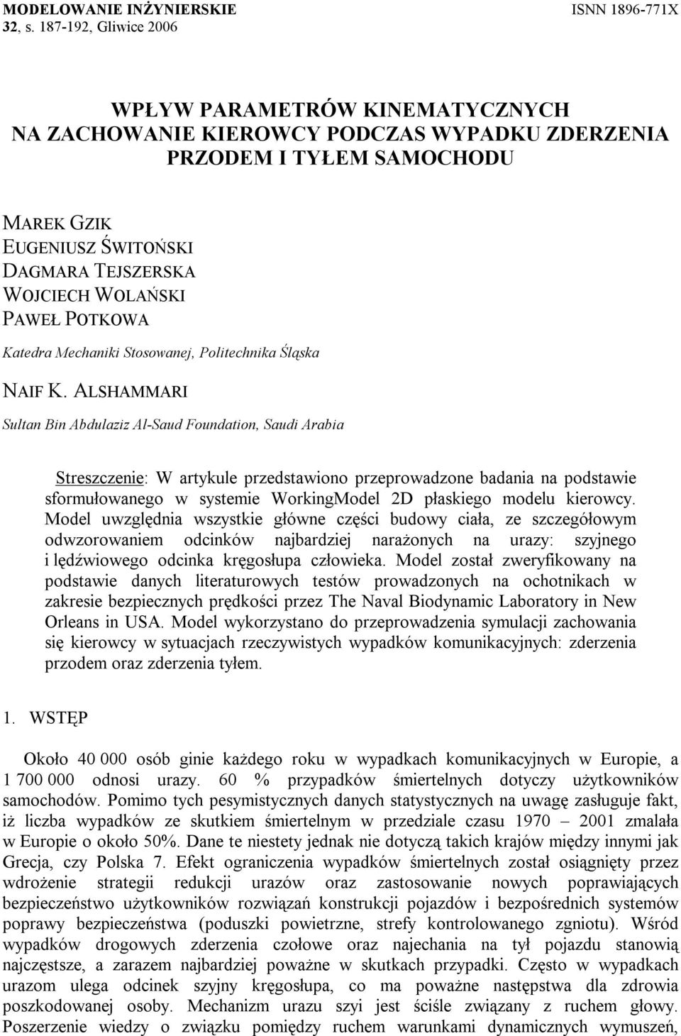 PAWEŁ POTKOWA Katedra Mechaniki Stosowanej, Politechnika Śląska NAIF K.