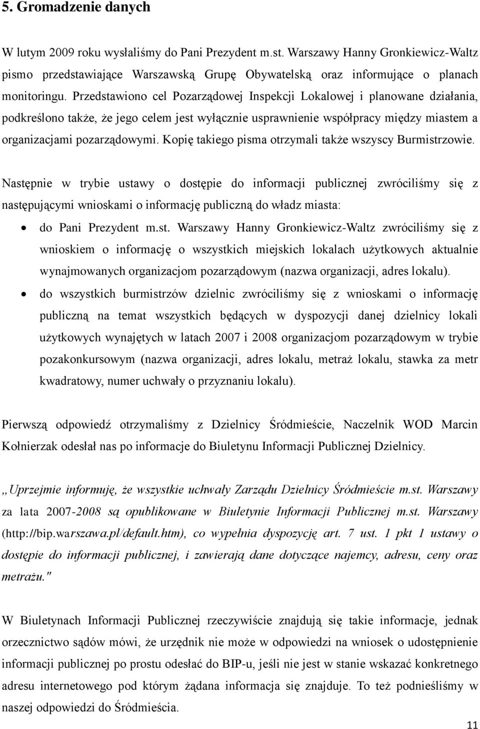 Kopię takiego pisma otrzymali także wszyscy Burmistrzowie.