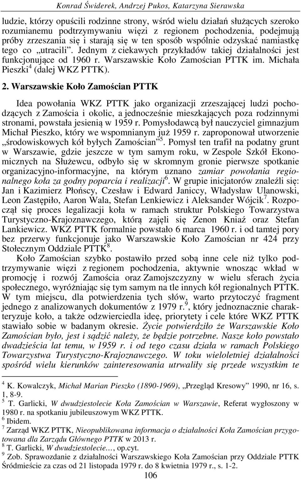 Warszawskie Koło Zamościan PTTK im. Michała Pieszki 4 (dalej WKZ PTTK). 2.