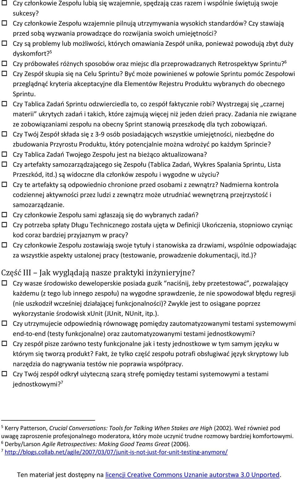 5 Czy próbowałeś różnych sposobów oraz miejsc dla przeprowadzanych Retrospektyw Sprintu? 6 Czy Zespół skupia się na Celu Sprintu?