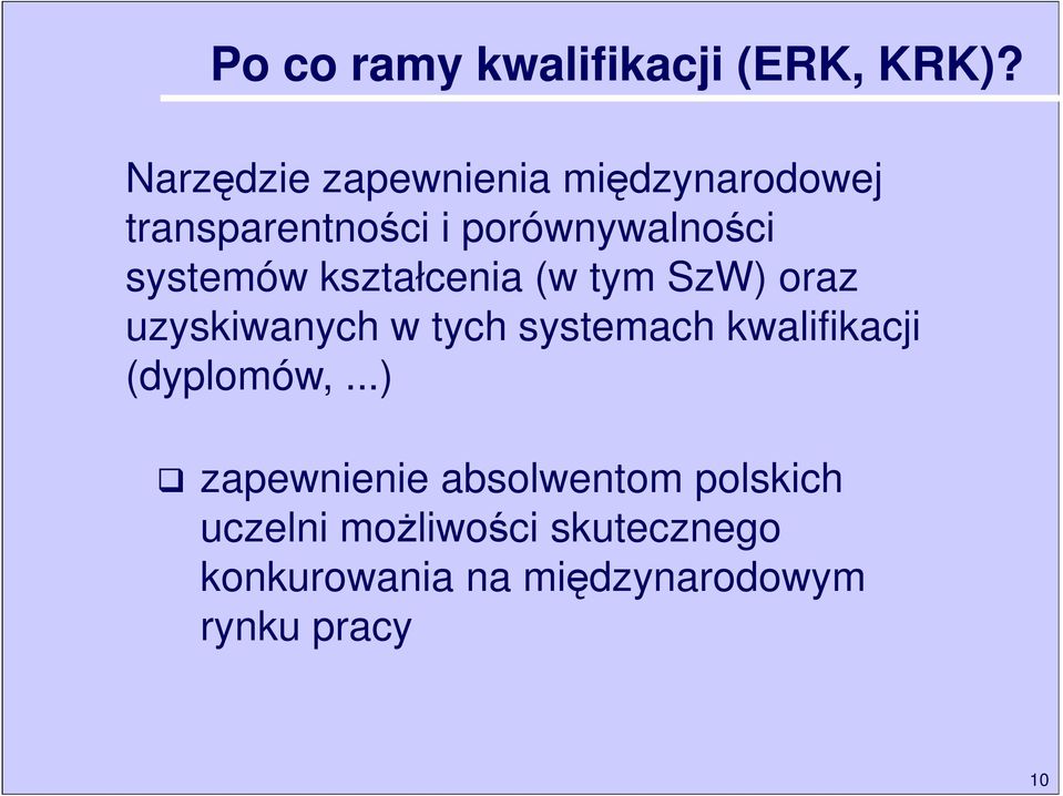 systemów kształcenia (w tym SzW) oraz uzyskiwanych w tych systemach