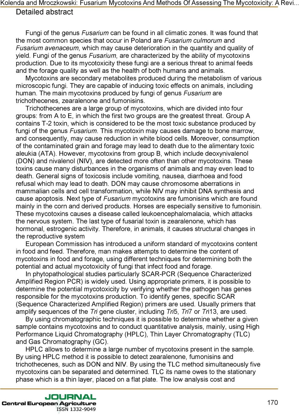 Fungi of the genus Fusarium, are characterized by the ability of mycotoxins production.