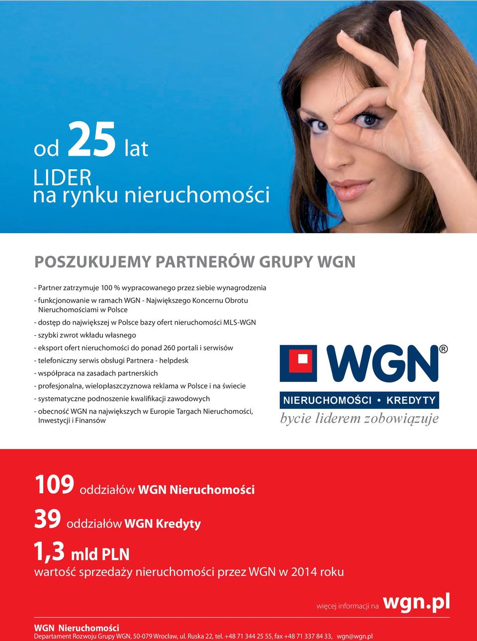 serwis obsługi Partnera - helpdesk - współpraca na zasadach partnerskich - profesjonalna, wielopłaszczyznowa reklama w Polsce i na świecie - systematyczne podnoszenie kwalifikacji zawodowych -