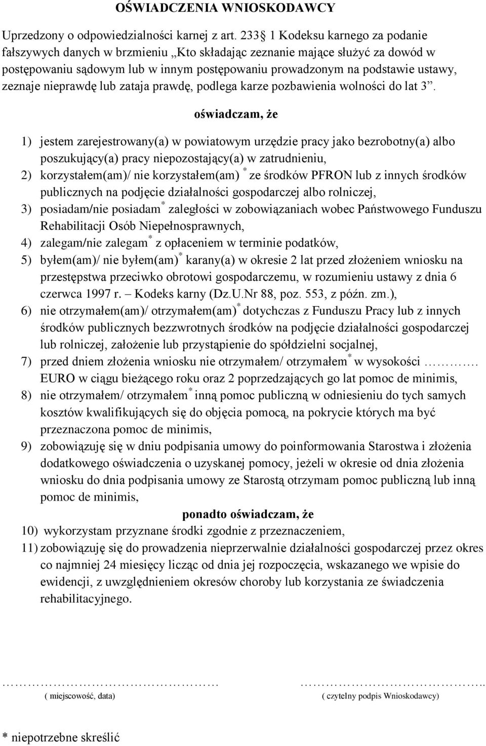 nieprawdę lub zataja prawdę, podlega karze pozbawienia wolności do lat 3.