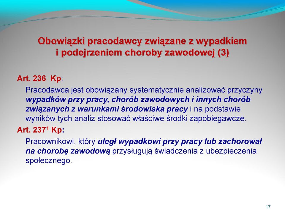 chorób związanych z warunkami środowiska pracy i na podstawie wyników tych analiz stosować właściwe środki