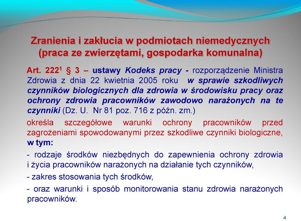 zdrowia pracowników zawodowo narażonych na te czynniki (Dz. U. Nr 81 poz. 716 z późn. zm.