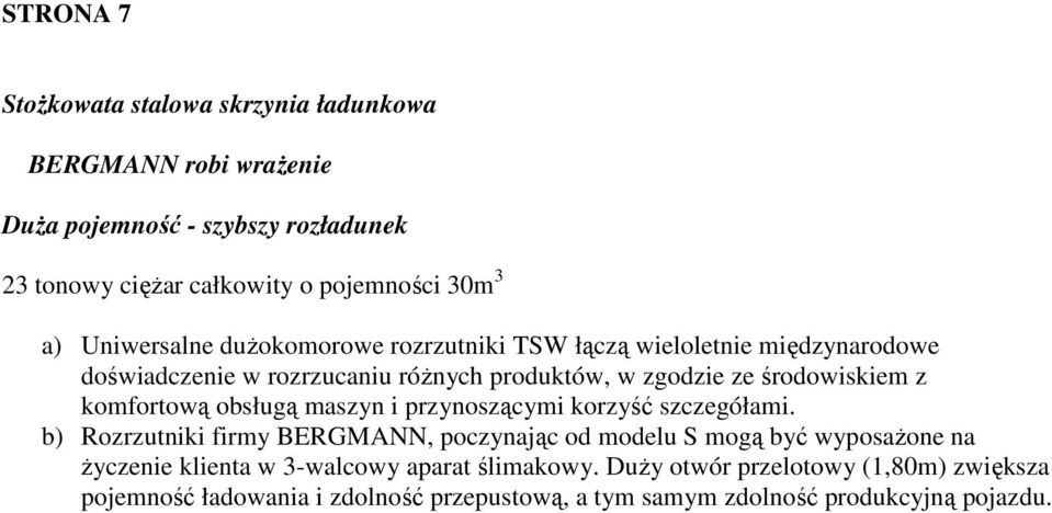 komfortową obsługą maszyn i przynoszącymi korzyść szczegółami.